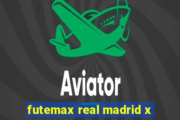 futemax real madrid x